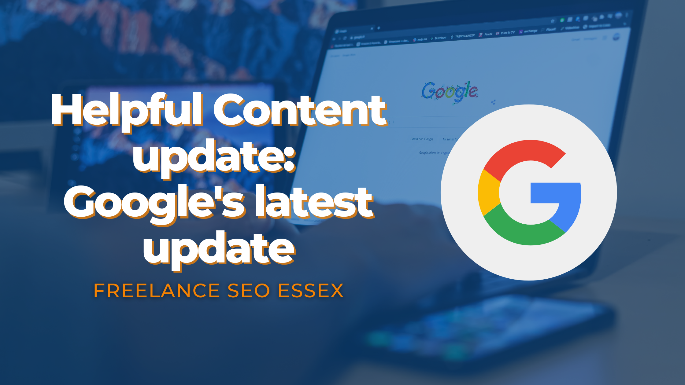 Freelance SEO Essex - Helpful content update Google’s latest update